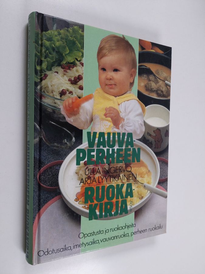 Ulla Ingervo & Arja Lyytikäinen : Vauvaperheen ruokakirja