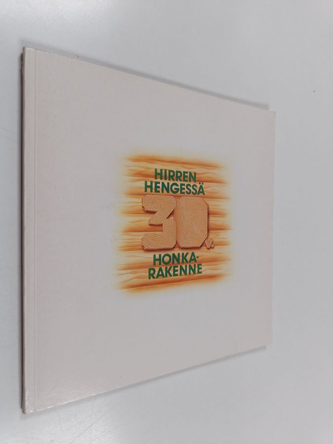 Hirren hengessä 30 v. Honkarakenne