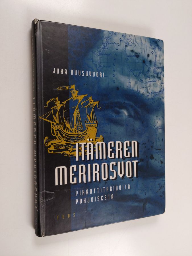 Juha Ruusuvuori : Itämeren merirosvot : piraattitarinoita pohjoisesta