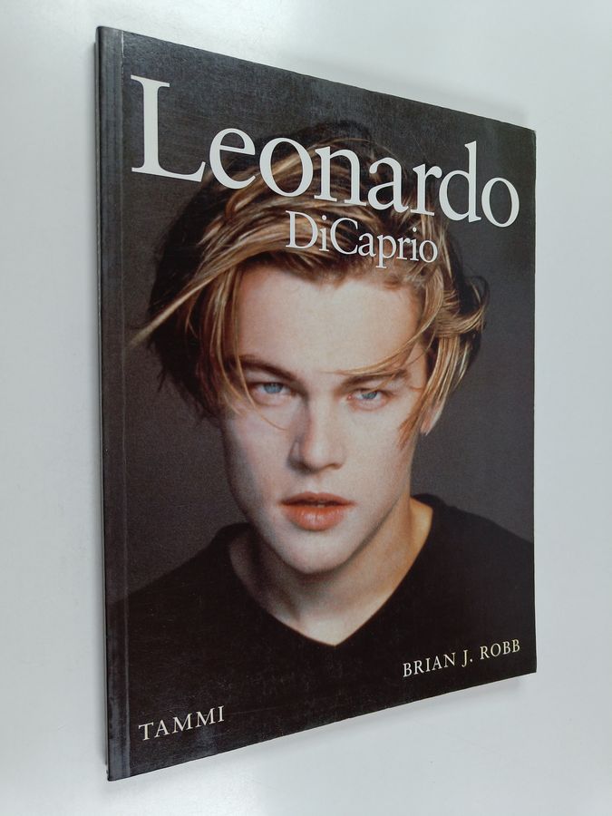 Brian J. Robb : Leonardo DiCaprio