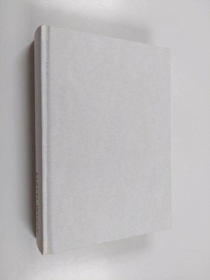 Matti Wuori : Kaikki on totta : kirjoituksia kahdelta vuosituhannelta