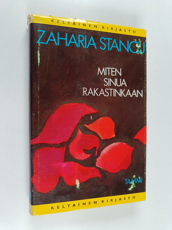 Zaharia Stancu : Miten sinua rakastinkaan