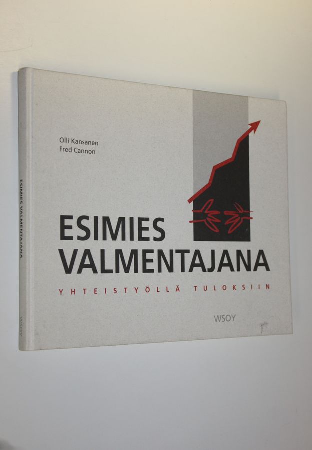 Olli Kansanen : Esimies valmentajana : yhteistyöllä tuloksiin