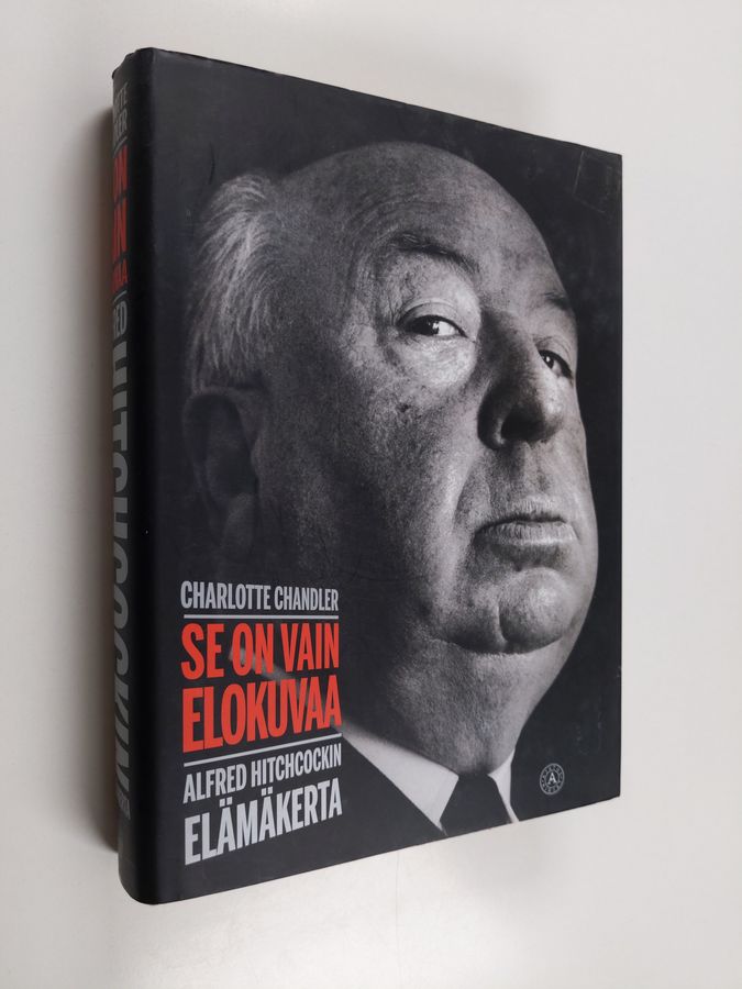 Charlotte Chandler : Se on vain elokuvaa : Alfred Hitchcockin elämäkerta