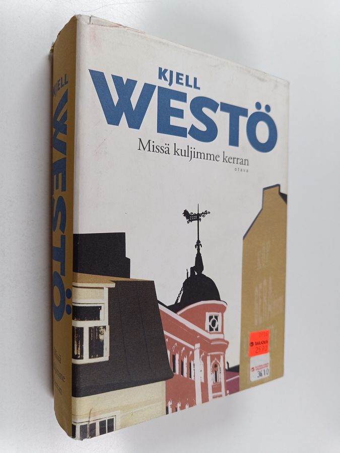 Kjell Westö : Missä kuljimme kerran