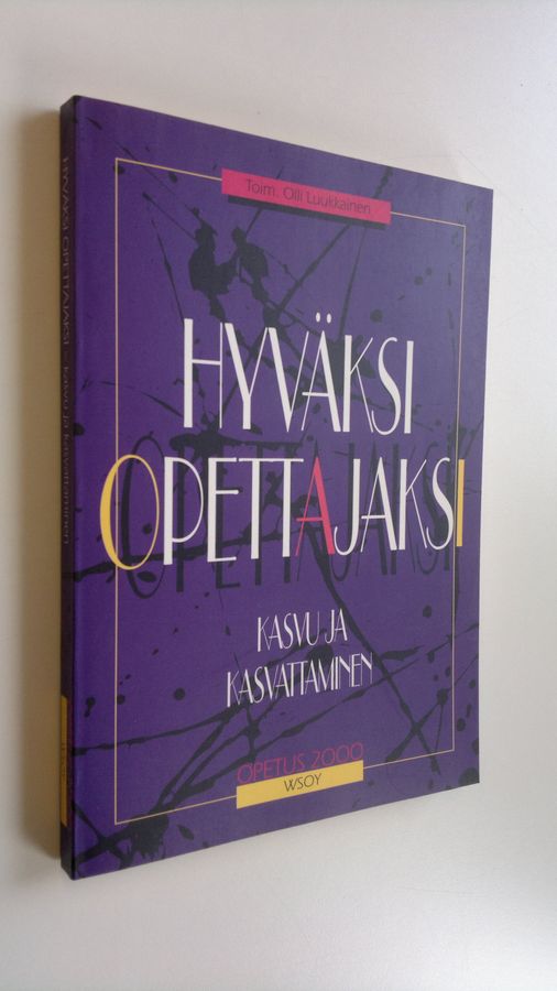 Olli (toim.) Luukkainen : Hyväksi opettajaksi : kasvu ja kasvattaminen