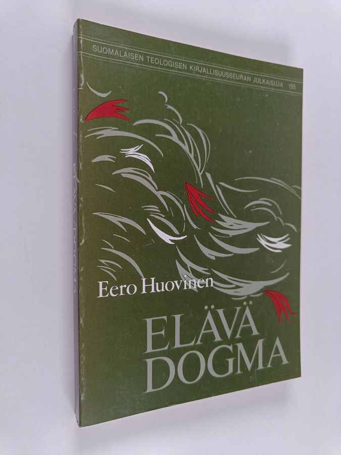 Eero Huovinen : Elävä dogma : teologisia tutkielmia ja sovellutuksia