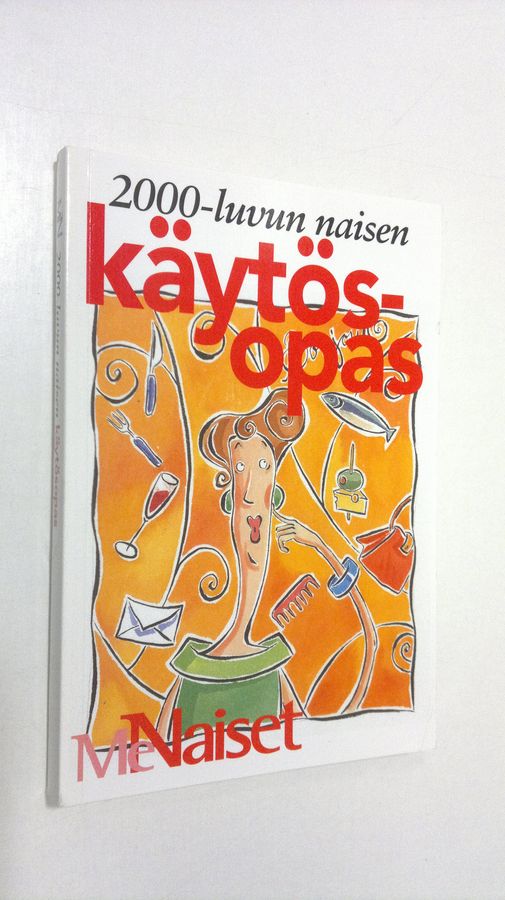 ) Sirkka (toim.) Lassila : 2000-luvun naisen käytösopas