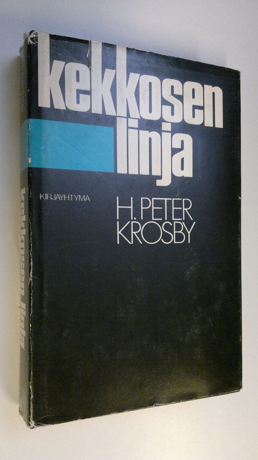 H. Peter Krosby : Kekkosen linja : Suomi ja Neuvostoliitto 1944-1978