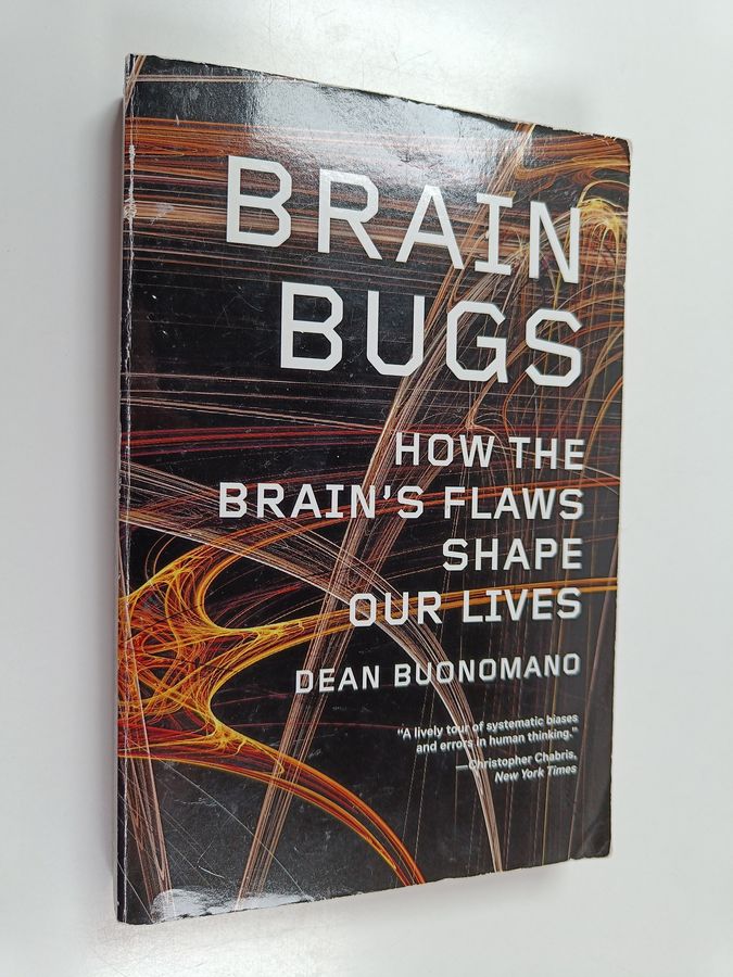 how the brain's flaws shape our lives