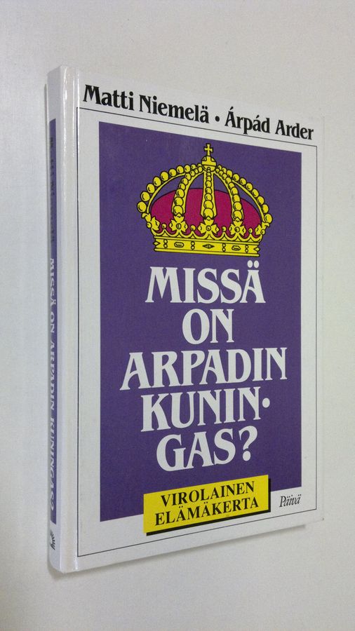 Missä on Arpadin kuningas?