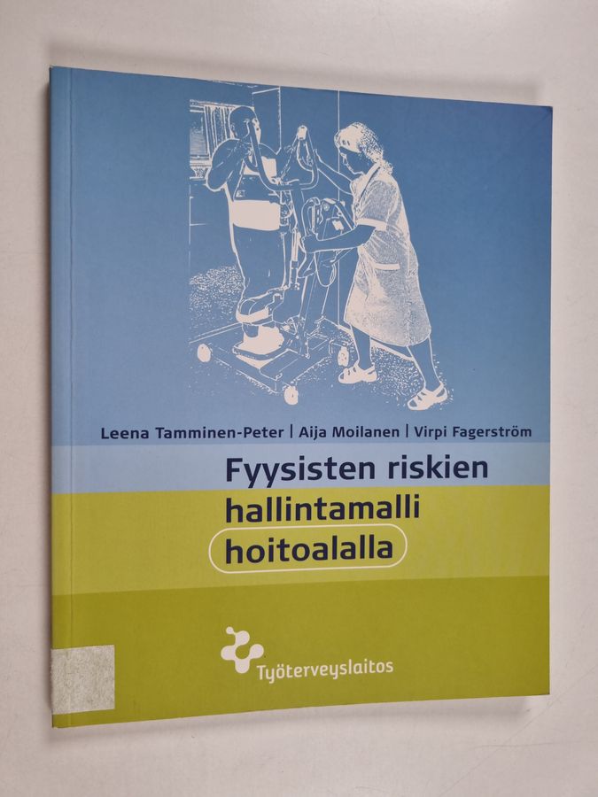 Fyysisten riskien hallintamalli hoitoalalla