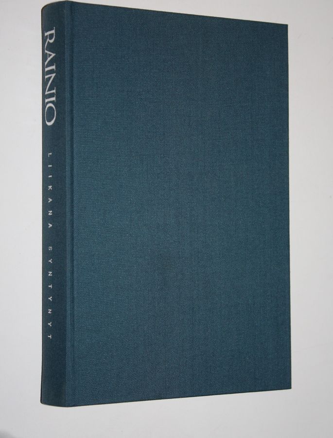 Kullervo Rainio : Liikana syntynyt : muistikuvia lapsuudestani