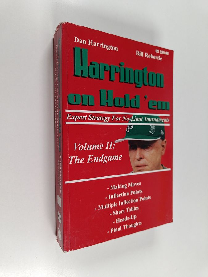 Dan Harrington & Bill Robertie : Harrington on Hold 'em - Expert Strategy for No-Limit Tournaments Vol. II : the Endgame