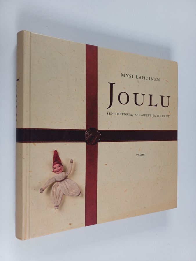 Mysi Lahtinen : Joulu, sen historia, askareet ja herkut