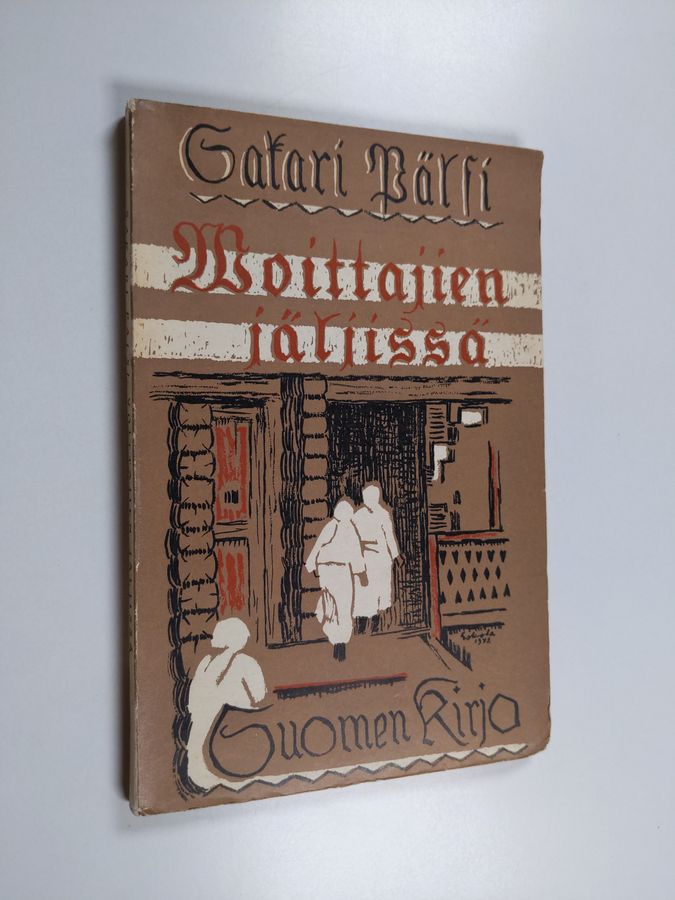 Sakari Pälsi : Voittajien jäljissä : sodanaikaisen Aunuksen oloja ja elämää