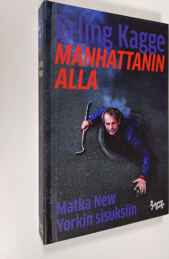 Erling Kagge : Manhattanin alla : matka New Yorkin sisuksiin