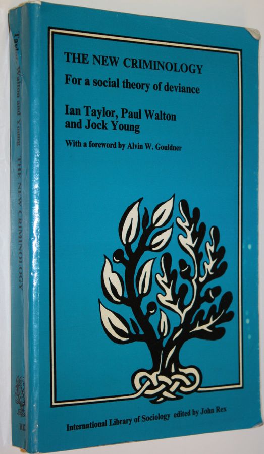 Ian Taylor : The new criminology : for a social theory of deviance