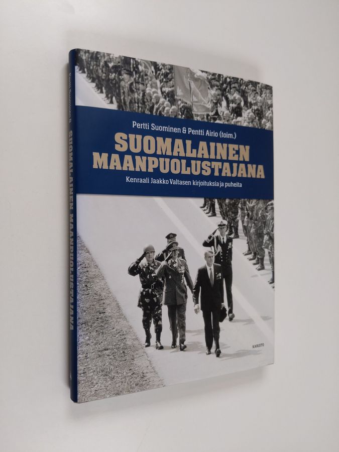 Jaakko Valtanen : Suomalainen maanpuolustajana : Kenraali Jaakko Valtasen kirjoituksia ja puheita