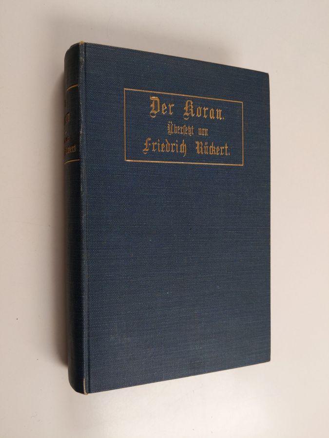 Der Koran : Im Auszuge übersetzt von Friedrich Rückert