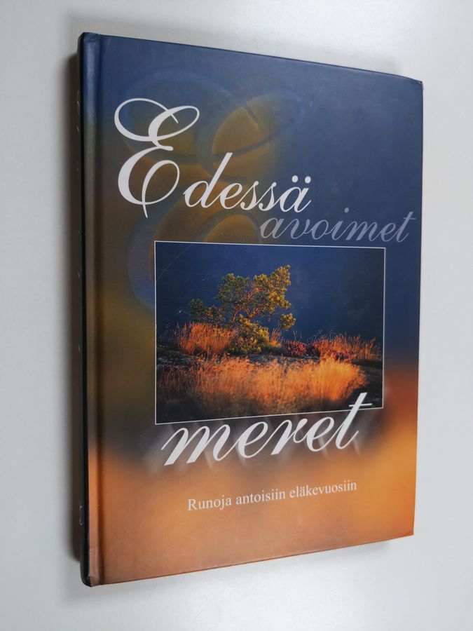 Edessä avoimet meret