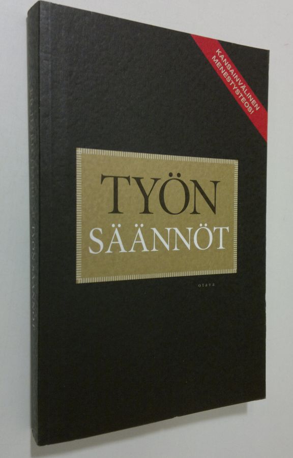 Richard Templar : Työn säännöt : avain henkilökohtaiseen menestykseen