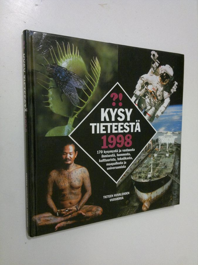 Anker (toim.) Tiedemann : Kysy tieteestä 1998 : 170 kysymystä ja vastausta ihmisestä, luonnosta, kulttuurista, tekniikasta, maapallosta ja universumista