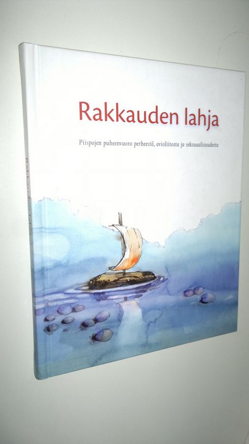Anita (kuvitus) Polkutie : Rakkauden lahja : piispojen puheenvuoro perheestä, avioliitosta ja seksuaalisuudesta
