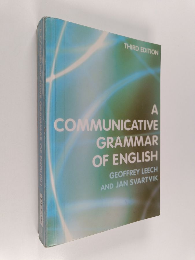 Geoffrey Leech : A communicative grammar of English