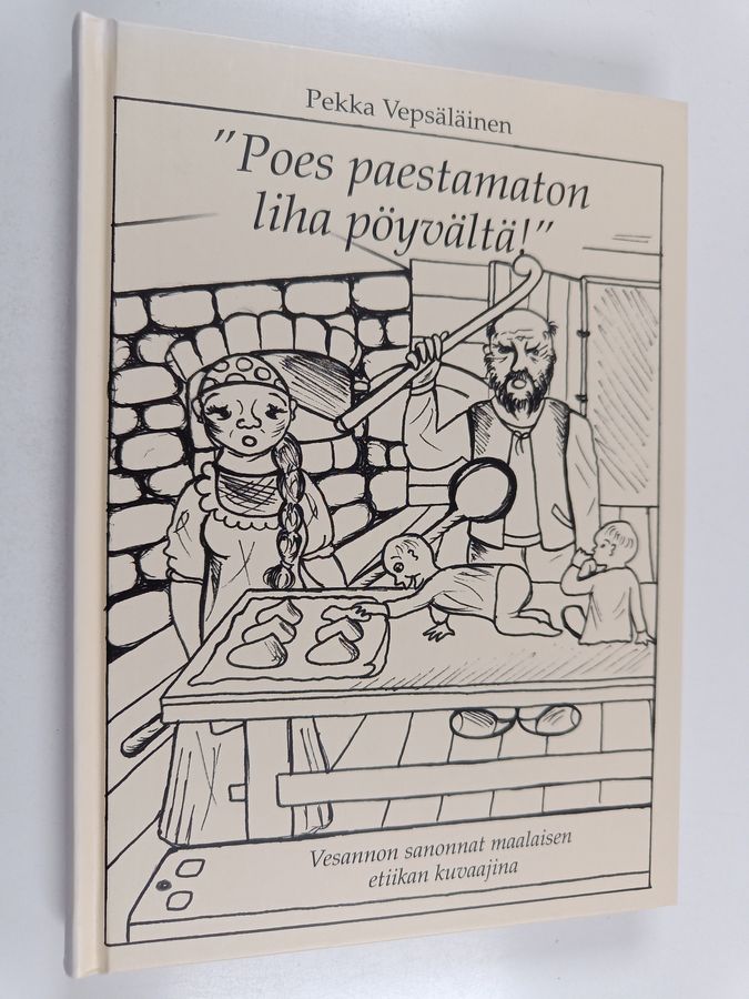 "Poes paestamaton liha pöyvältä!"