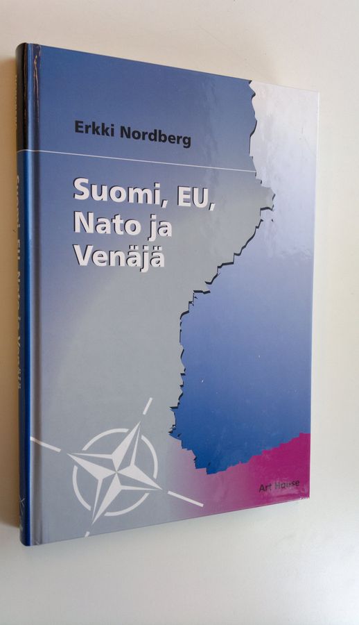 Erkki Nordberg : Suomi, EU, Nato ja Venäjä