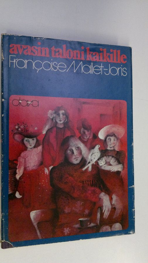 Francoise Mallet-Joris : Avasin taloni kaikille