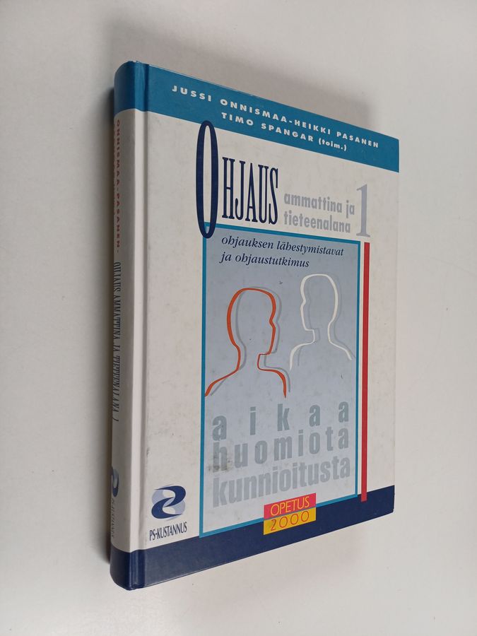 Jussi ym. Onnismaa : Ohjaus ammattina ja tieteenalana 1 : Ohjauksen lähestymistavat ja ohjaustutkimus