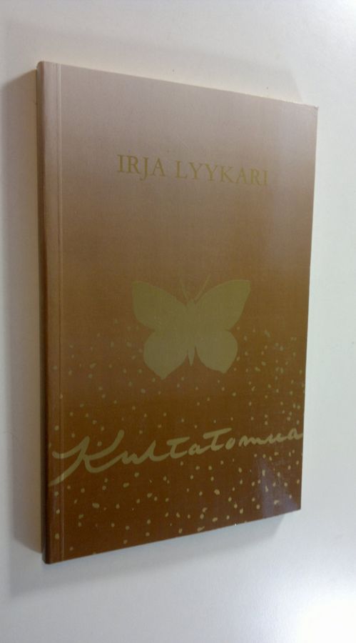 Irja Lyykari : Kultatomua : runoja