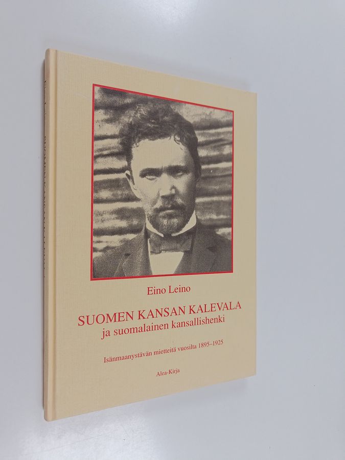 Suomen kansan Kalevala ja suomalainen kansallishenki