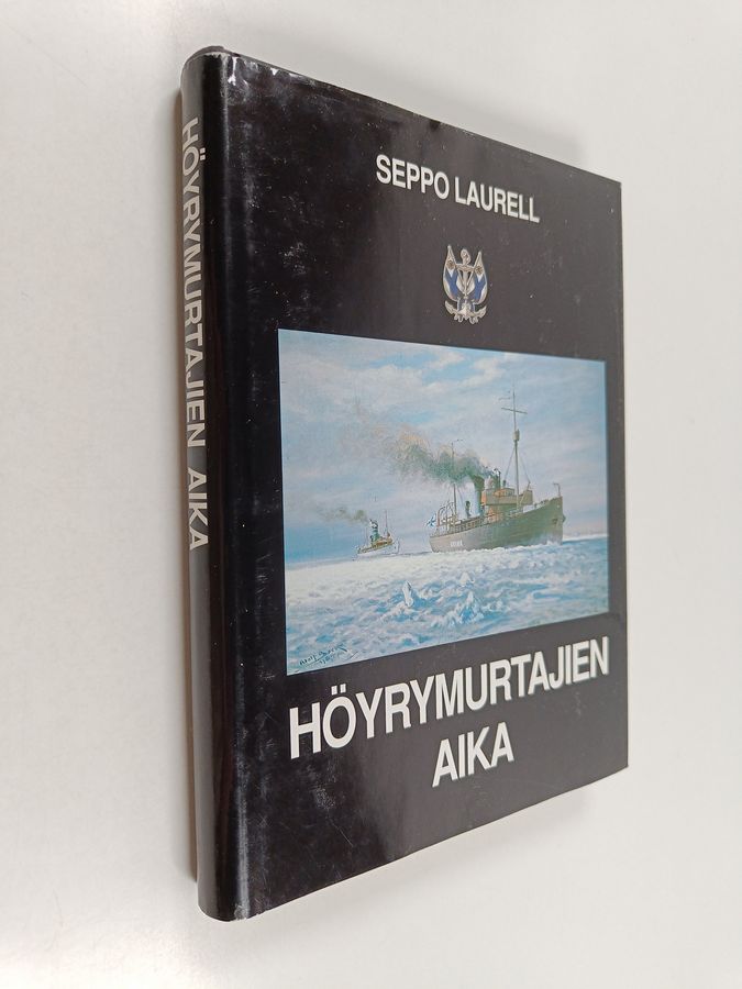 Seppo Laurell : Höyrymurtajien aika : historiikki höyrykäyttöisten valtionjäänmurtajien aikakaudesta