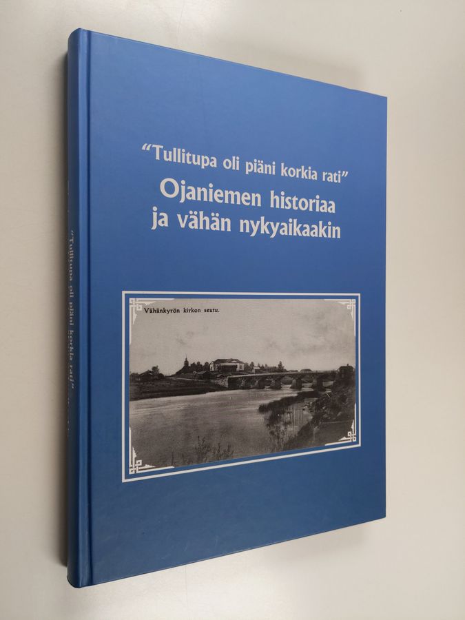 'Tullitupa oli piäni korkia rati'