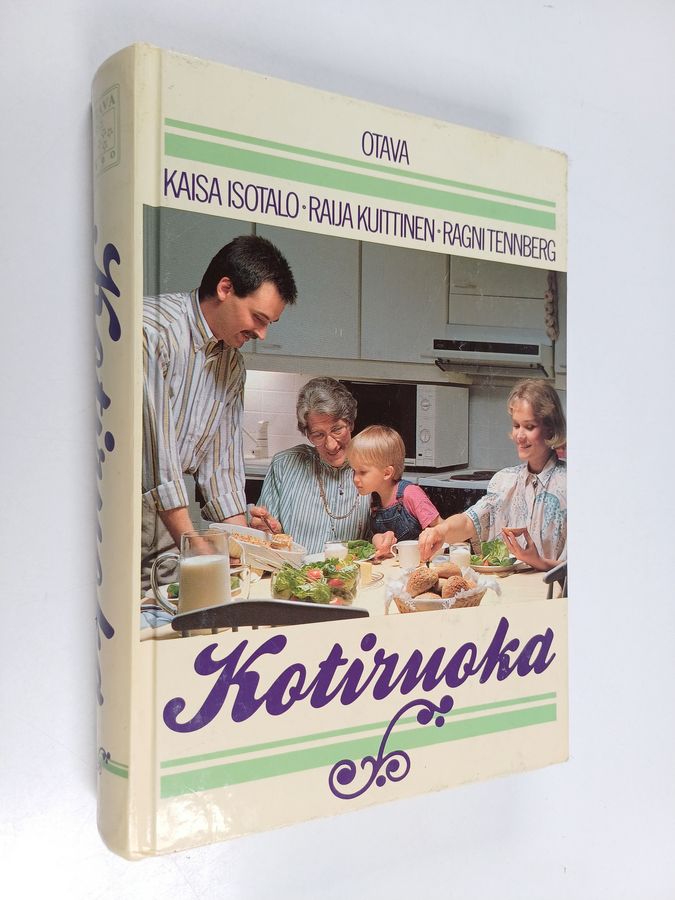 Kaisa ym. (toim.) Isotalo : Kotiruoka : keittokirja kotia ja koulua varten