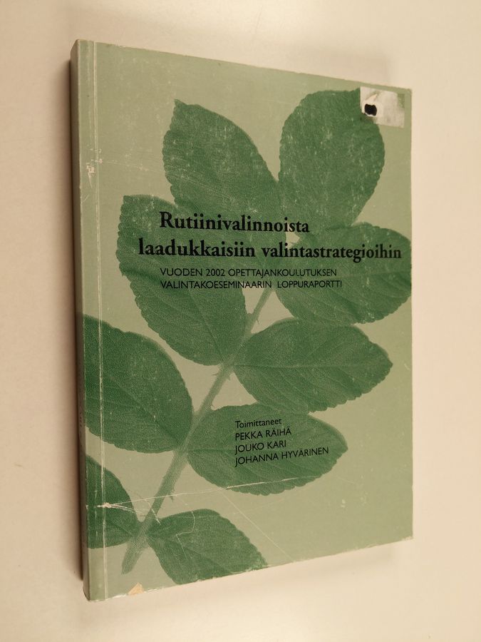 Rutiinivalinnoista laadukkaisiin valintastrategioihin