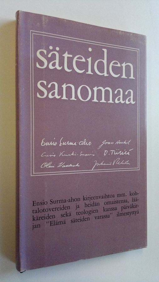 Ensio Surma-aho : Säteiden sanomaa : Ensio Surma-ahon kirjeenvaihtoa mm kohtalotovereiden ja heidän omaistensa, lääkäreiden sekä teologien kanssa päiväkirjan Elämä säteiden varassa ilmestyttyä