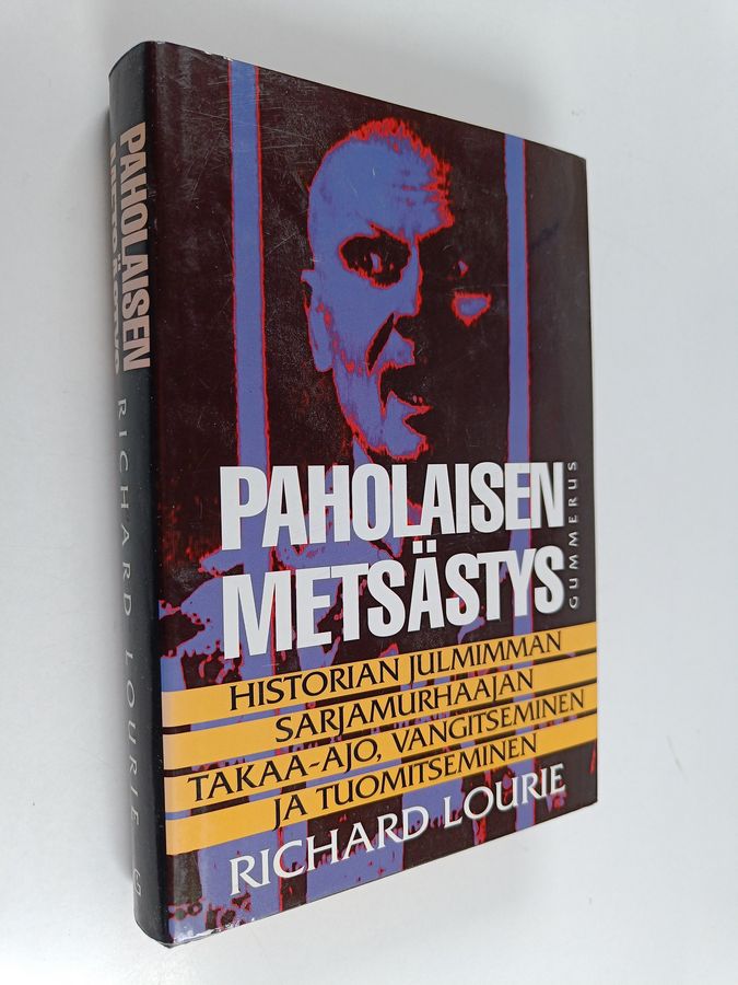 Richard Lourie : Paholaisen metsästys - Historian julmimman sarjamurhaajan takaa-ajo, vangitseminen ja tuomitseminen