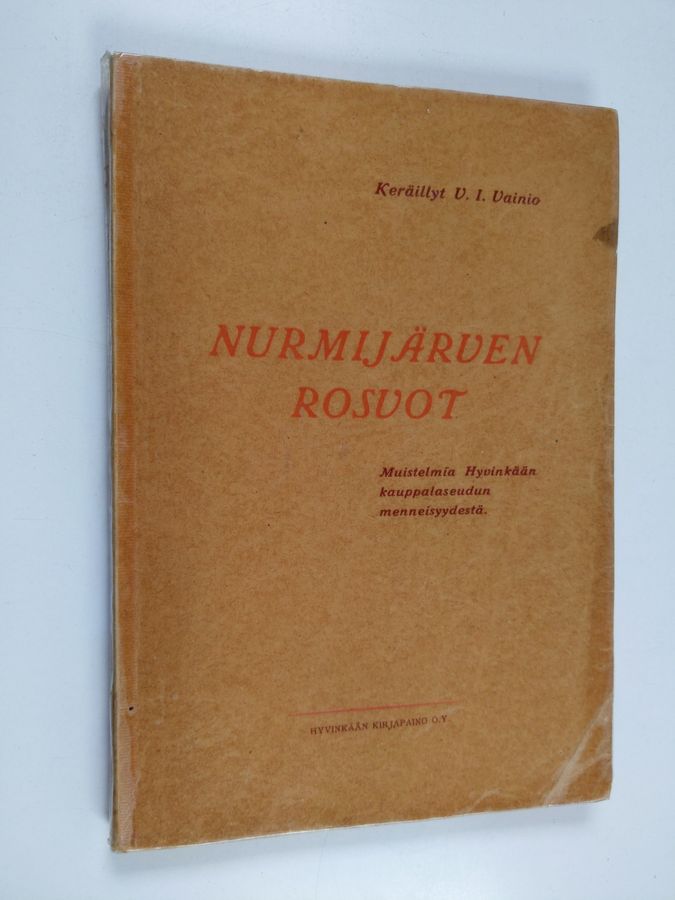 V. I. Vainio : Nurmijärven rosvot : muistelmia Hyvinkään kauppalaseudun menneisyydestä