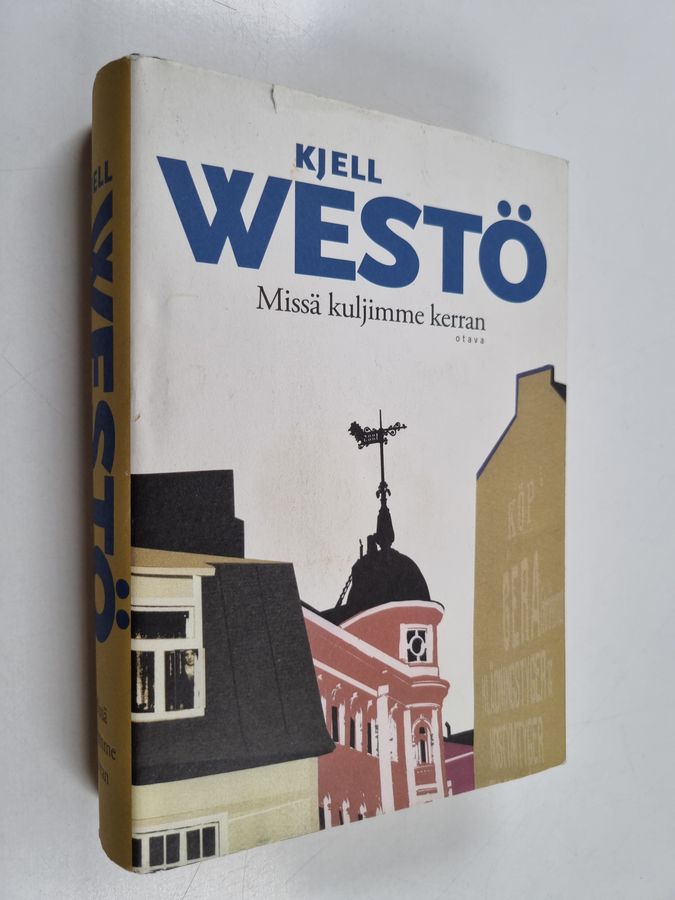 Kjell Westö : Missä kuljimme kerran