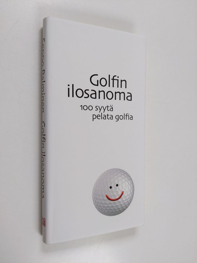 Seppo Palminen : Golfin ilosanoma : 100 syytä pelata golfia
