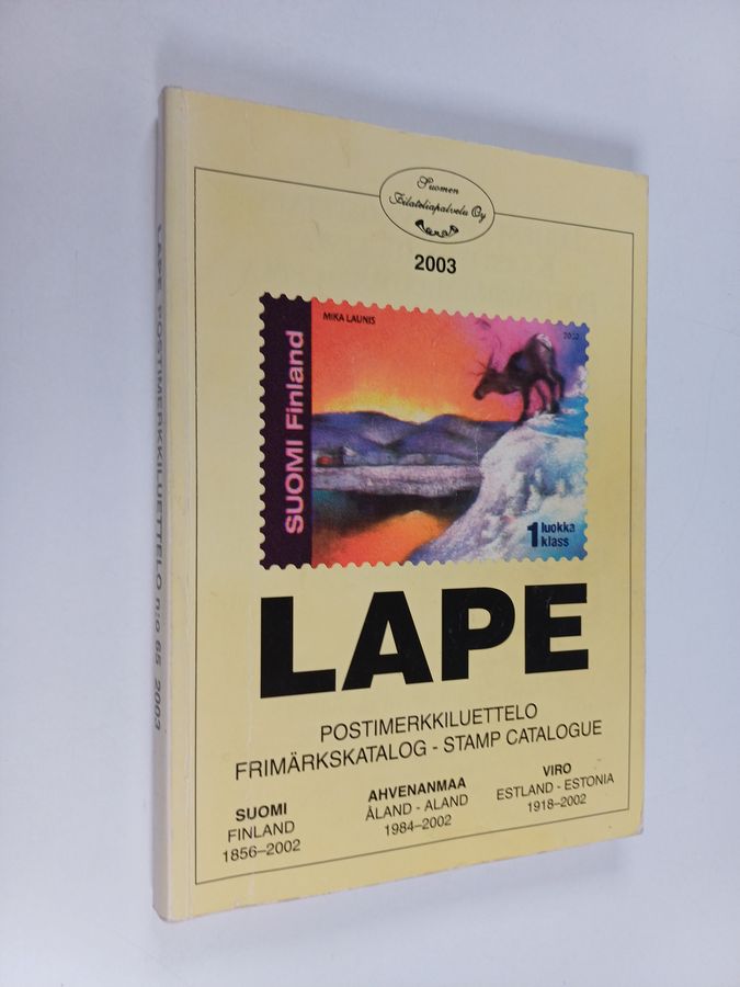 LaPe postimerkkiluettelo n:o 65 : 2003 :  Suomi Finland 1856-2002 ; Ahvenanmaa Åland 1984-2002 ; Viro Estland 1918-2002