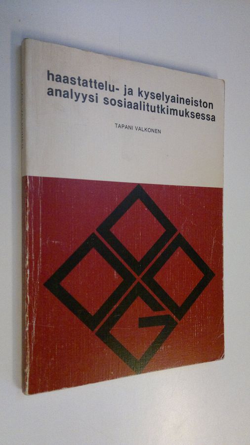 Tapani Valkonen : Haastattelu- ja kyselyaineiston analyysi sosiaalitutkimuksessa