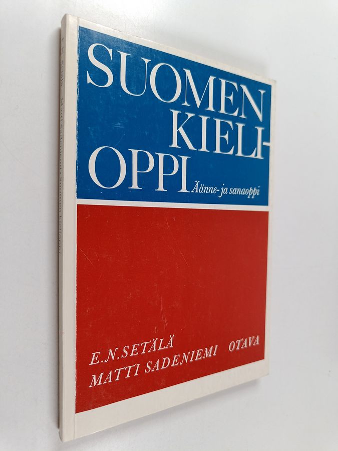 E. N. Setälä : Suomen kielioppi : Äänne- ja sanaoppi oppikoulua ja omin päin opiskelua varten