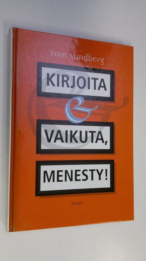 Tom Lundberg : Kirjoita, vaikuta, menesty!