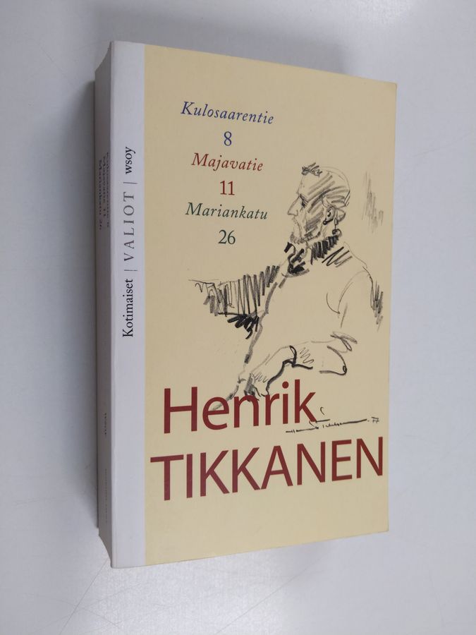 Henrik Tikkanen : Kulosaarentie 8 ; Majavatie 11 ; Mariankatu 26