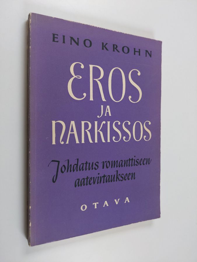 Eino Krohn : Eros ja Narkissos : johdatus romanttiseen aatevirtaukseen